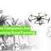 How Indian Agri Drone Companies Are Revolutionizing Rural Farming