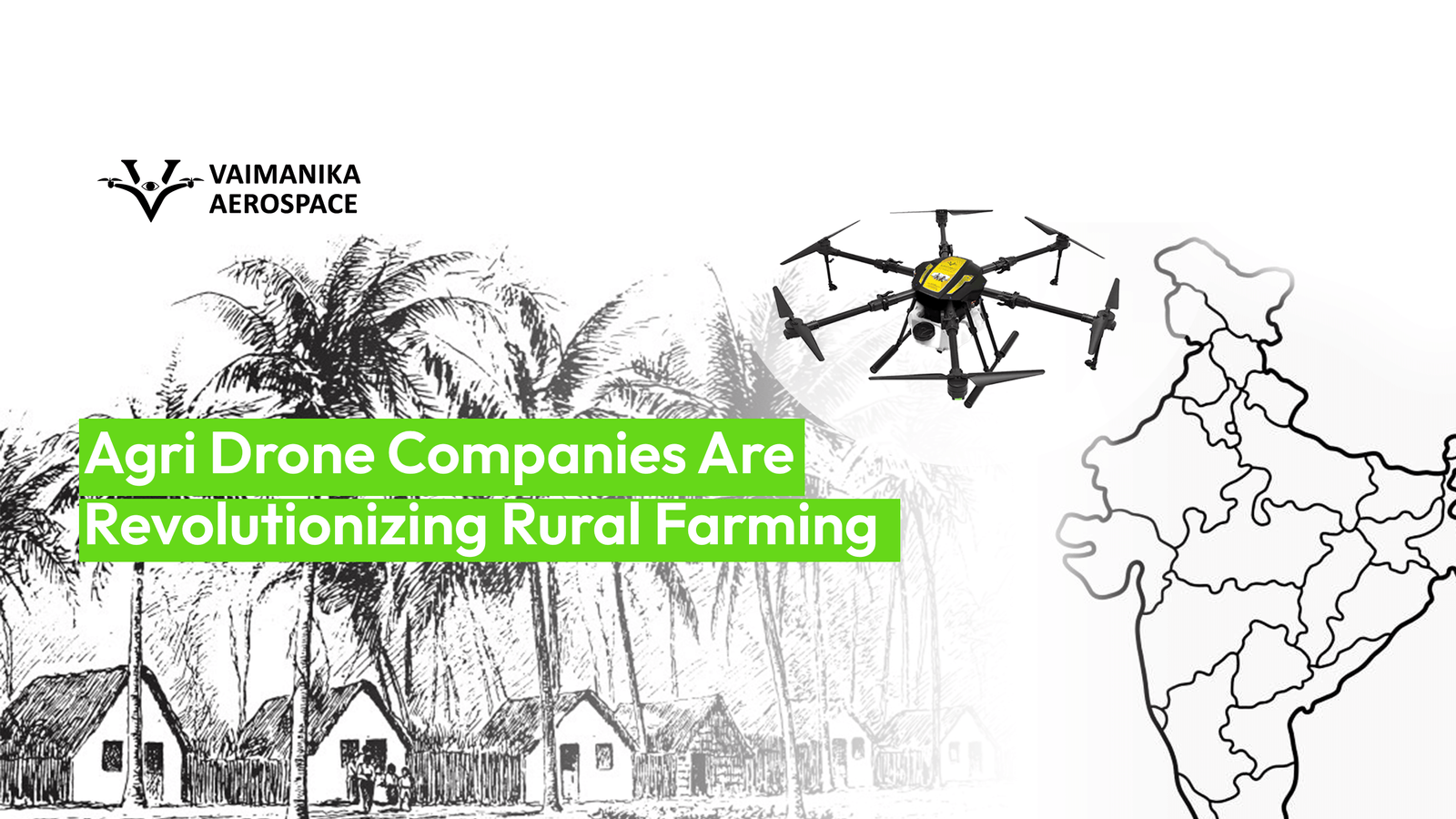 How Indian Agri Drone Companies Are Revolutionizing Rural Farming