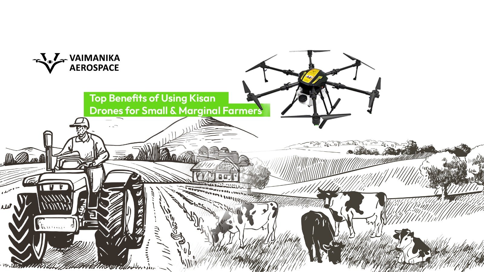 Top Benefits of Using Kisan Drones for Small & Marginal Farmers