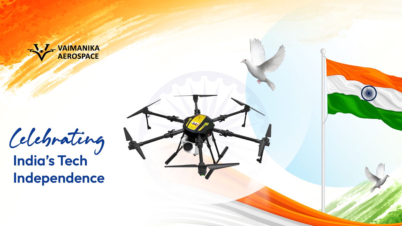 Celebrating India’s Tech Independence: Drones Made by India, For India